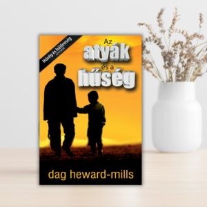 Dag Heward-Mills - Az atyák és a hűség