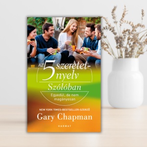 Gary Chapman- Az 5 szeretetnyelv: szólóban