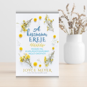 Joyce Meyer - A köszönöm ereje