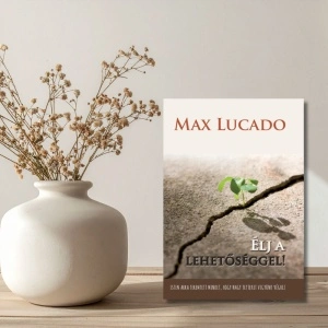 Max Lucado- Élj a lehetőséggel