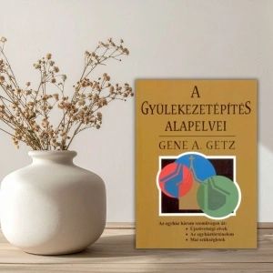 Gene.A.Getz-A gyülekezetépítés alapelvei