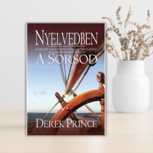 Derek Prince- Nyelvedben a sorsod