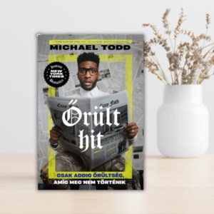 Őrült hit- Michael Todd