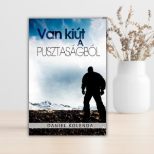 Daniel Kolenda - Van kiút a pusztaságból