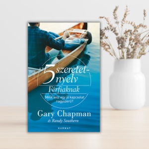 Gary Chapman-Az 5 szeretetnyelv férfiaknak