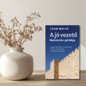 John White- A jó vezető- Nehémiás példája