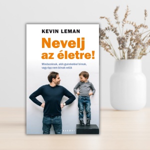 Kevin Leman- Nevelj az életre