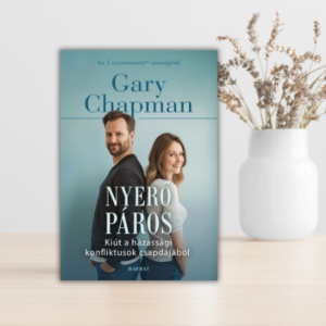Gary Chapman- Nyerő páros- Kiút a házassági konfliktusok csapdájából
