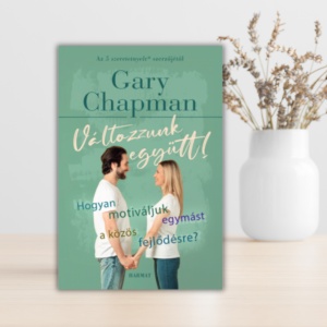 Gary Chapman- Változzunk együtt