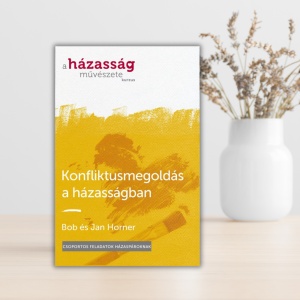 Bob és Jan Horner- Konfliktusmegoldás a házasságban