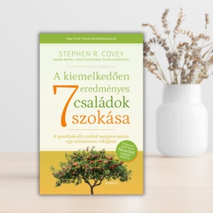 Stephen R. Covey-A kiemelkedően eredményes családok 7 szokása