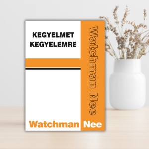 Watchman Nee- Kegyelmet kegyelemre