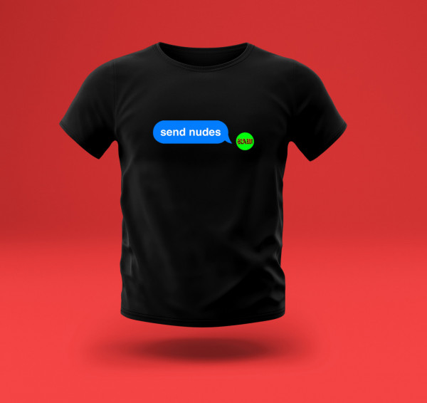 Tricou Send Nudes Message