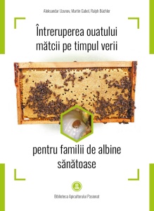 Intreruperea ouatului matcii pe timpul verii - pentru familii sanatoase