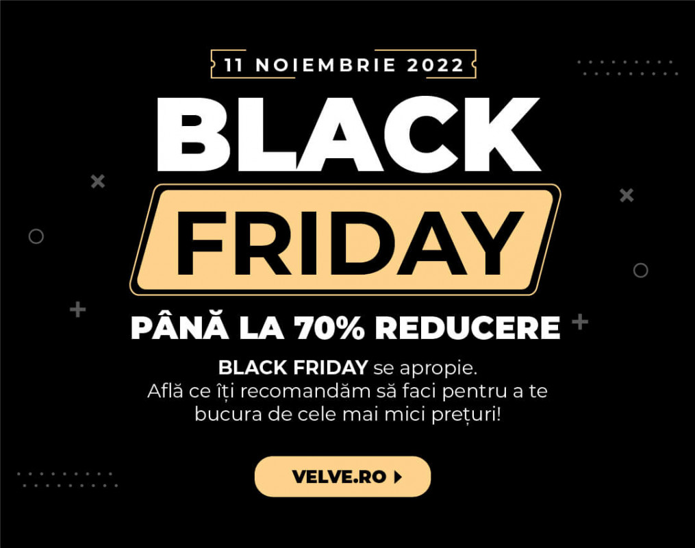 Black Friday soseste pe Velve.ro cu reduceri de pana la 70%