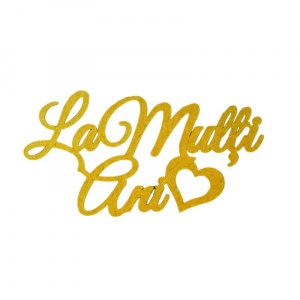 Ornament Decorativ din lemn "La Multi Ani!", gold