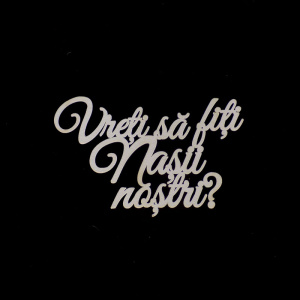 Ornament Decorativ din lemn "Vreti sa fiti Nasii Nostri?"