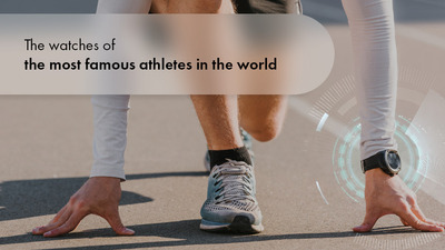 The watches of the most famous athletes in the world