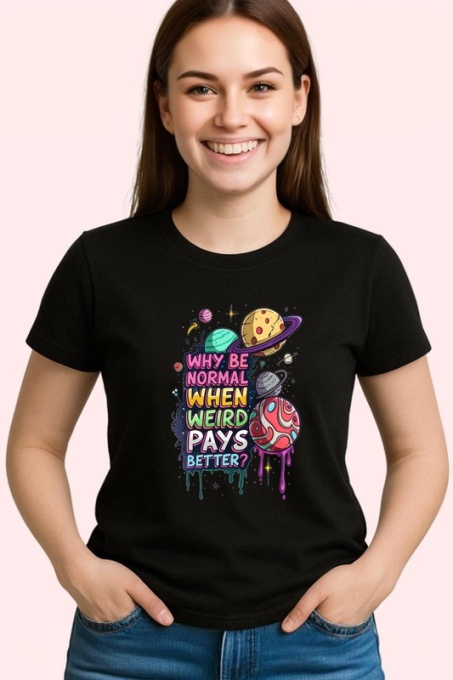Tricou Weird Pays Better Pizza Univers, Copii | Dama | Barbat, culoare negru