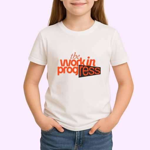 Tricou The work in progress - Copii | Dama | Barbat