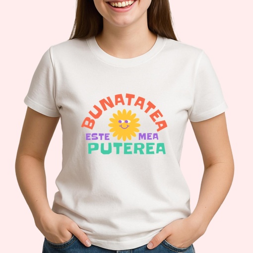 Tricou Bunatatea este puterea mea - Copii | Dama | Barbat