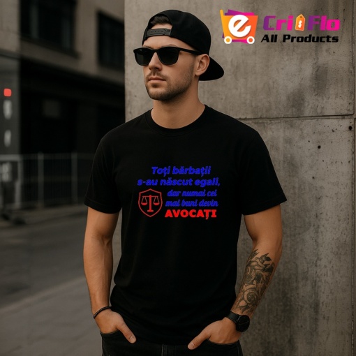 Tricou toti barbatii s au nascut egali dar unii devin avocati mesaj cu balanta, Copii | Dama | Barbat , tricou negru