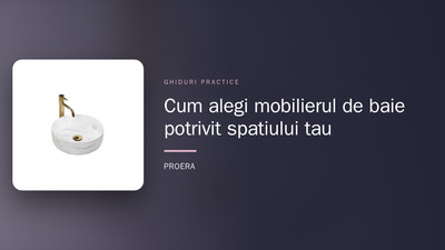 Cum alegi mobilierul de baie potrivit spațiului tău