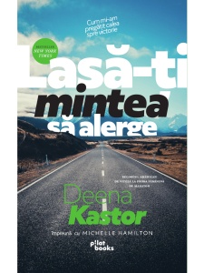 Lasă-ți mintea să alerge