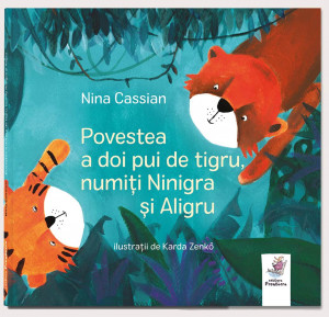 Carte Povestea a doi pui de tigru, numiți Ninigra și Aligru
