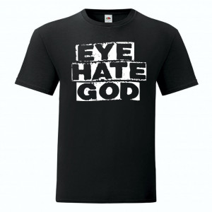 Тениска - EYE HATE GOD