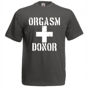 Тениска - Orgasm Donor