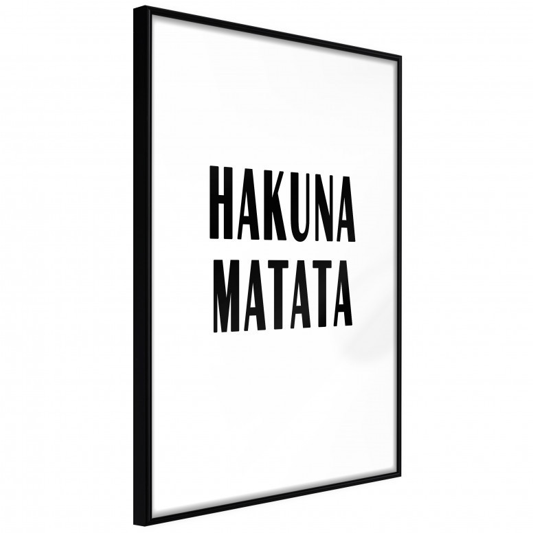 Poster - Hakuna Matata, cu Ramă neagră, 40x60 cm