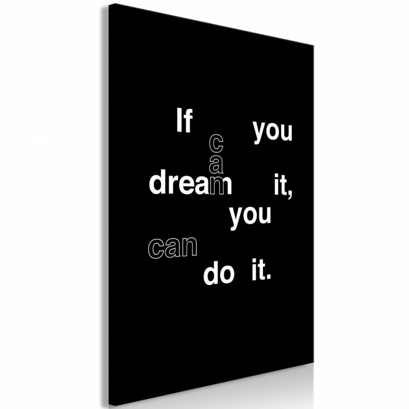 Tablou - If You Can Dream It, You Can Do It (1 Part) Vertical