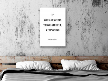 Tablou - If You Are Going Through Hell, Keep Going (1 Part) Vertical - Img 1