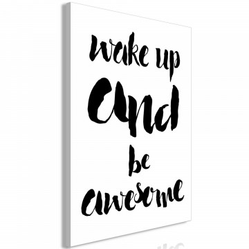 Tablou - Wake up and Be Awesome (1 Part) Vertical - Img 2