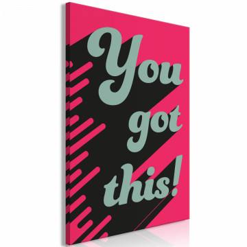 Tablou - You Got This! (1 Part) Vertical - Img 2