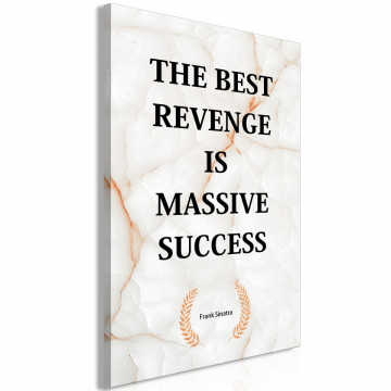 Tablou - The Best Revenge Is Massive Success (1 Part) Vertical - Img 2
