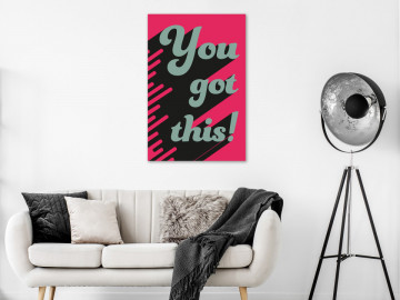 Tablou - You Got This! (1 Part) Vertical - Img 1
