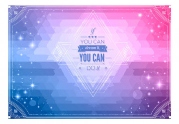 Fototapet - If you can dream it, you can do it! - Img 4