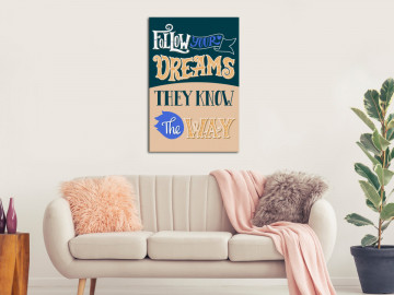 Tablou - Follow Your Dreams (1 Part) Vertical - Img 2