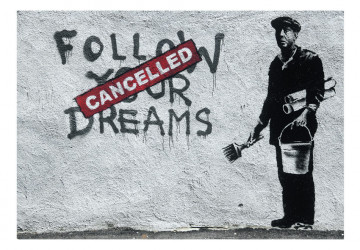 Fototapet - Dreams Cancelled (Banksy) - Img 2