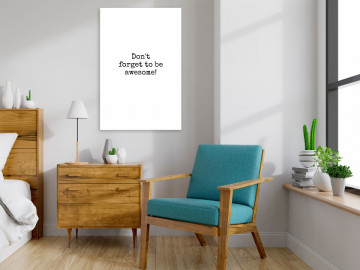 Tablou - Don't Forget to Be Awesome! (1 Part) Vertical - Img 1