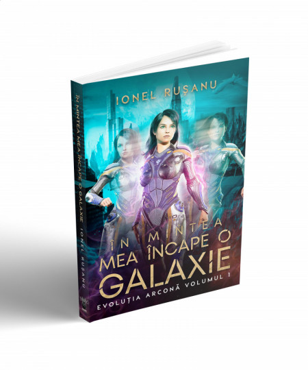 În mintea mea încape o galaxie - Ionel Rușanu