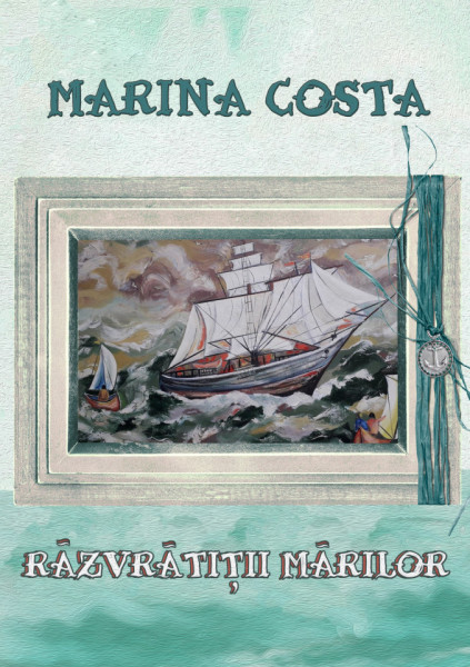 Răzvrătiții mărilor - Marina Costa
