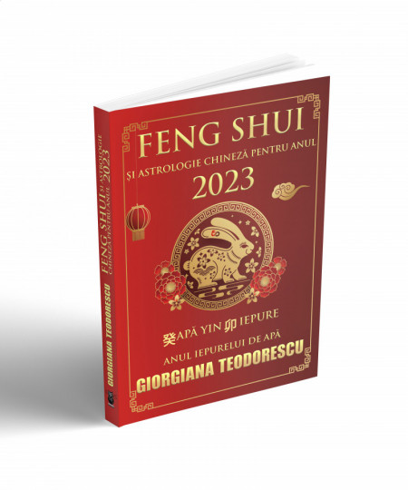 Feng Shui şi astrologie chineză pentru anul 2023