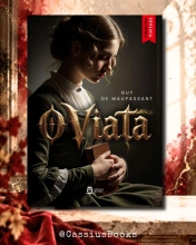 O viață - Guy de Maupassant (resigilată)