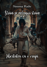 Străini pe meleaguri străine - vol 2 din Libertatea ca o vrajă