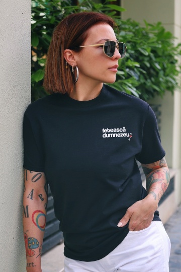 tricou unisex negru "feteasca dumnezeu"