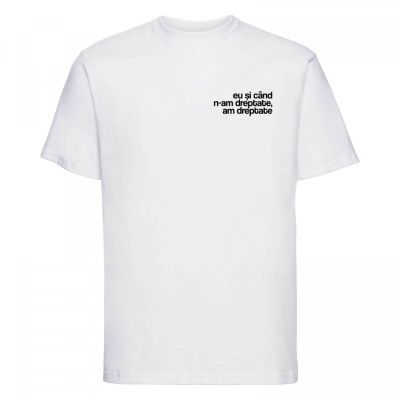 tricou unisex alb "eu si cand n-am dreptate" - Img 2