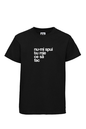tricou unisex copii negru "nu-mi spui tu mie" - Img 2